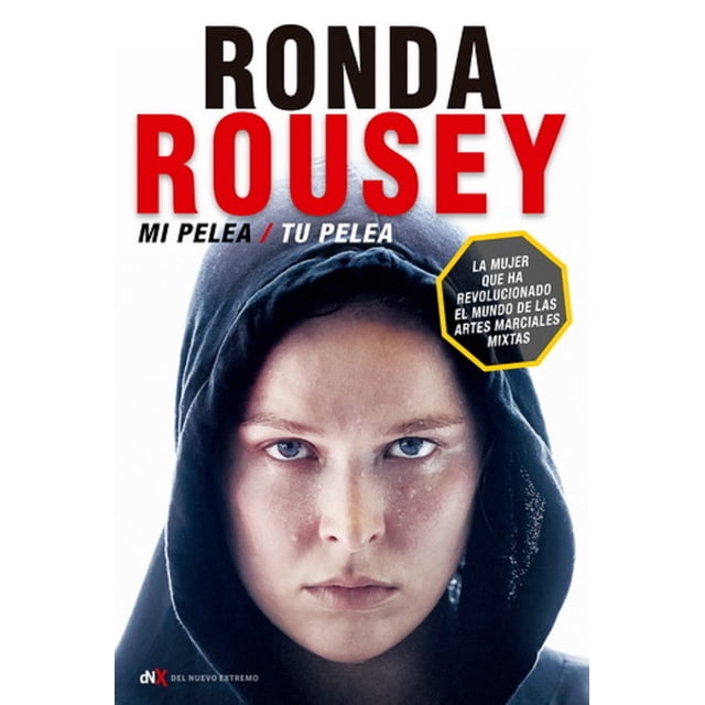 RONDA ROUSEY MI PELEA TU PELEA DEL NUEVO EXTREMO