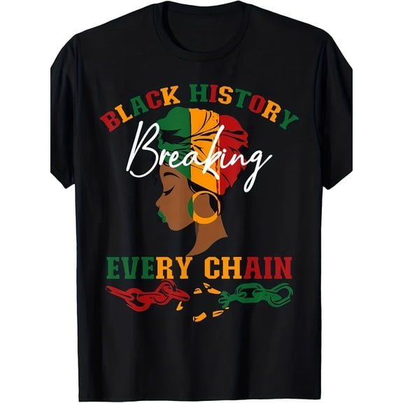 Black History Month Breaking Every Chain T-Shirt - African American Heritage Empowerment Graphic Tee - Pan-African Colors Melanin Pride Apparel for Men and Women