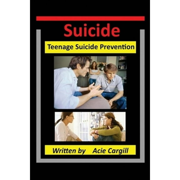 Suicide: Teen Suicide Prevention (Paperback)