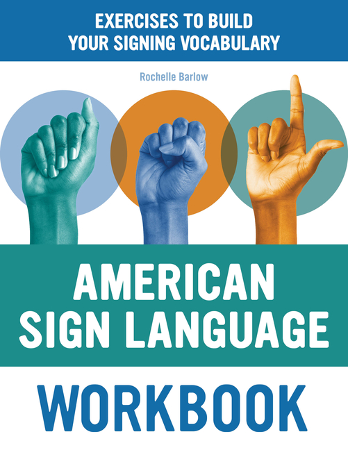 American Sign Language Dictionary for Beginners: A Visual