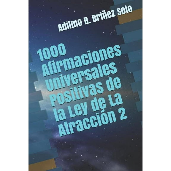 1000 Afirmaciones Universales Positivas de la Ley de La Atracción 2 (Paperback)