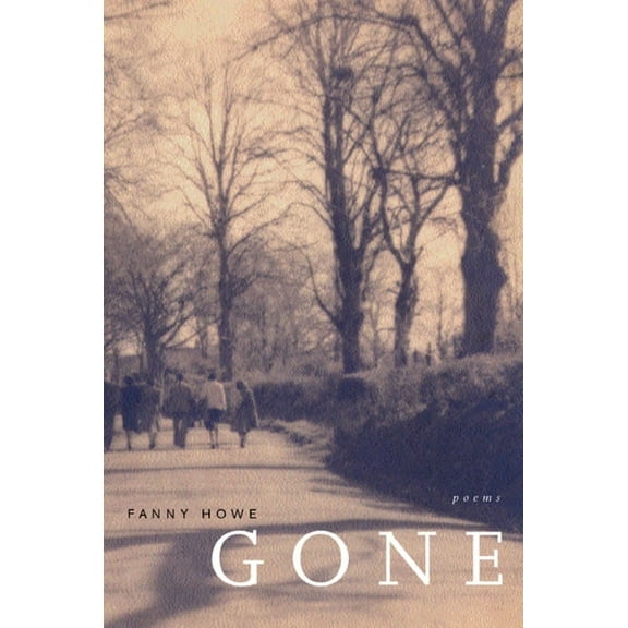 New California Poetry: Gone : Poems (Series #7) (Edition 1) (Paperback)