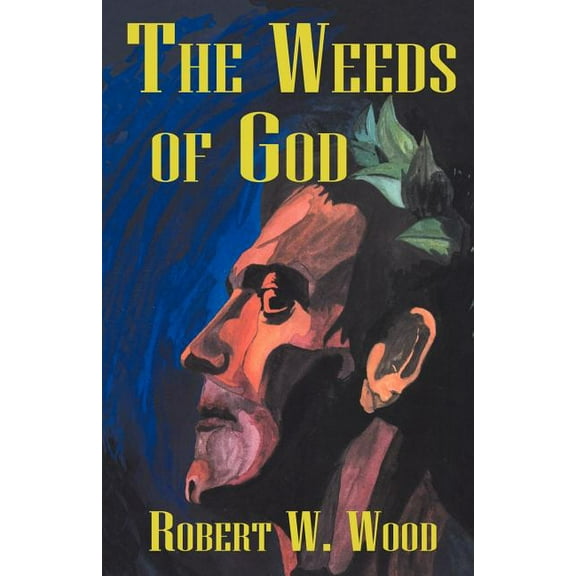 The Weeds Of God