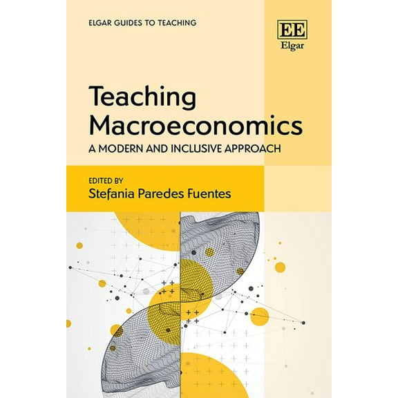 Teaching Macroeconomics : A Modern and Inclusive Approach
