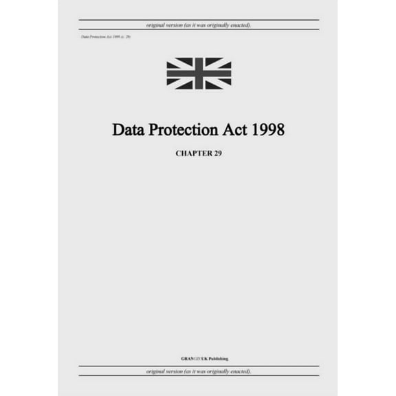 Data Protection Act 1998 (c. 29), (Paperback)