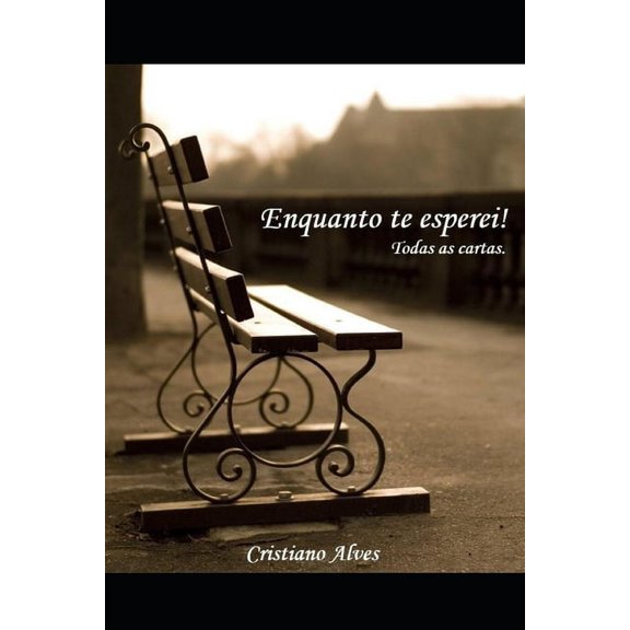 Enquanto te esperei : Todas as cartas (Paperback)
