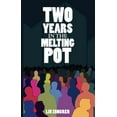 thumbnail image 1 of Pre-Owned Two Years in the Melting Pot (Paperback) 083512035X 9780835120357, 1 of 1