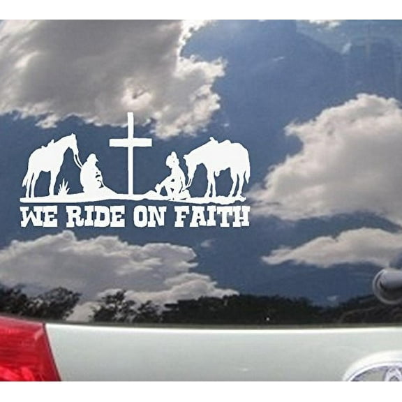 We Ride on Faith ~ WALL OR WINDOW DECAL 6" x 12"