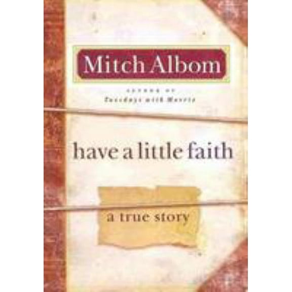 Pre-Owned Have a Little Faith: A True Story (Hardcover) 0786868724 9780786868728