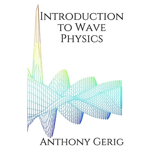 Introduction to Wave Physics (Paperback)