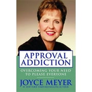 Approval Addiction : Overcoming Your Need to Please Everyone (Paperback)