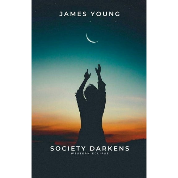 Grace Society Darkens: Western Eclipse, Book 6, (Paperback)