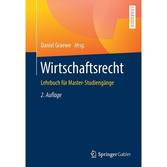 Wirtschaftsrecht: Lehrbuch FÃ¼r Master-StudiengÃ¤nge, (Paperback)