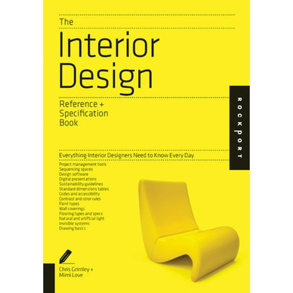 Pre-Owned The Interior Design Reference & Specification Book: Everything Interior Designers Need to Know Every Day (Paperback) 1592538495 9781592538492