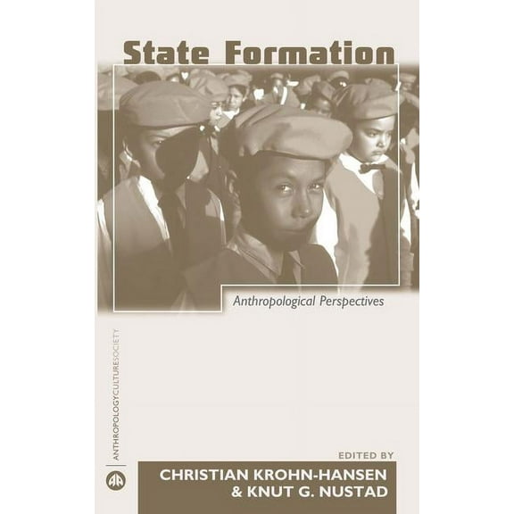 State Formation: Anthropological Perspectives (Paperback)