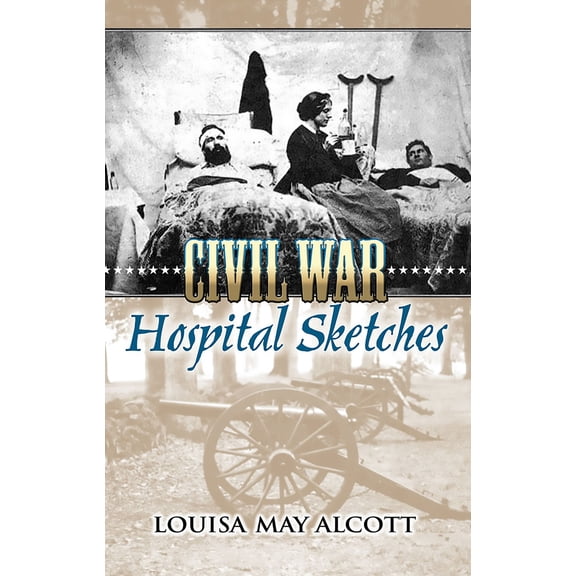 Pre-Owned Civil War Hospital Sketches (Paperback) 0486449009 9780486449005