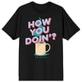 thumbnail image 4 of Friends How You Doin? Adult T-Shirt-6XL, 4 of 6