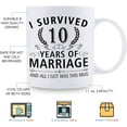 thumbnail image 5 of 10th Wedding Anniversary Mugs for Couple Husband Wife - I Survived 10 Years of Marriage and All I Got Was This Mug - 10 Year Anniversary 11 oz Coffee Mug for Him Her, 5 of 6