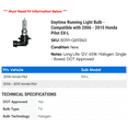 thumbnail image 2 of Daytime Running Light Bulb - Compatible with 2006 - 2015 Honda Pilot EX-L 2007 2008 2009 2010 2011 2012 2013 2014, 2 of 2