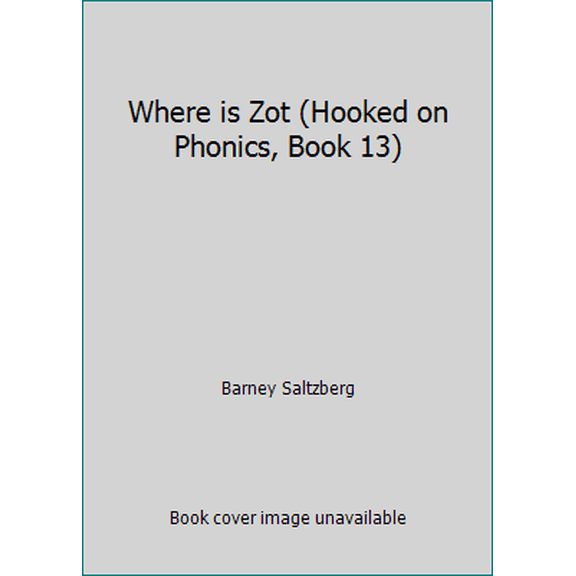 Pre-Owned Where is Zot (Hooked on Phonics, Book 13) (Unknown) 1887942343 9781887942348