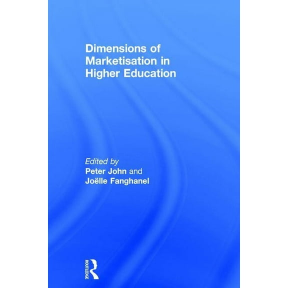 Dimensions of Marketisation in Higher Education, (Hardcover)