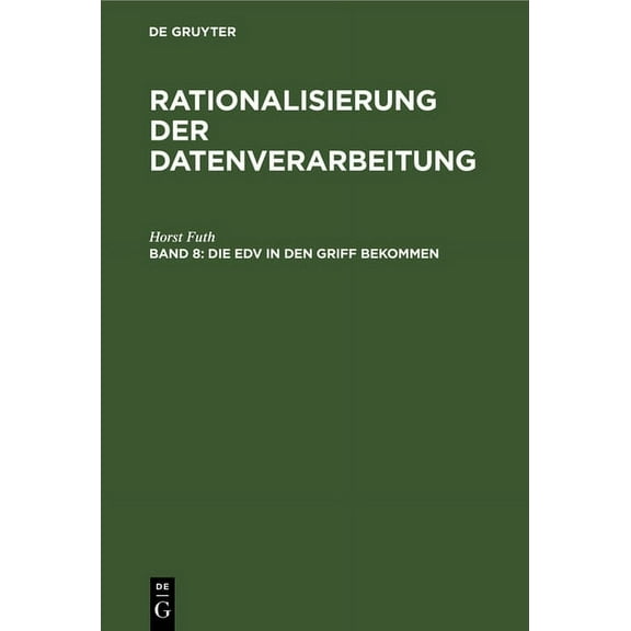 Die EDV in Den Griff Bekommen: EDV FÃ¼r FÃ¼hrungskrÃ¤fte, (Hardcover)