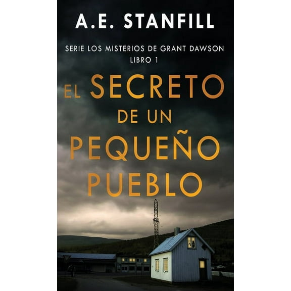 Serie los Misterios de Grant Dawson: El Secreto de un Pequeño Pueblo (Hardcover)