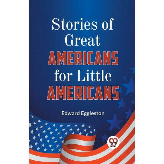 Stories of Great Americans for Little Americans, (Paperback)
