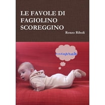 Le Favole Di Fagiolino Scoreggino, (Paperback)