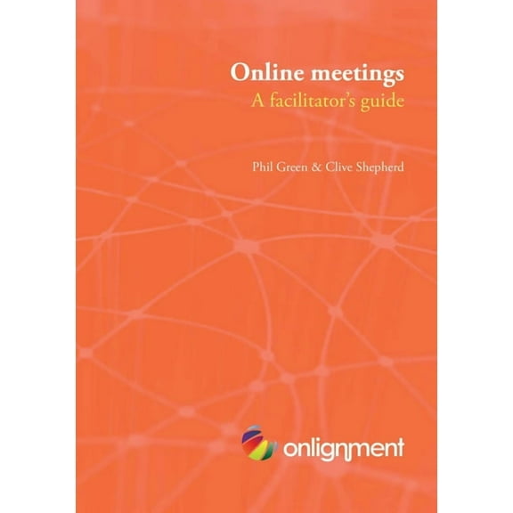 Online meetings: a facilitator's guide, (Paperback)