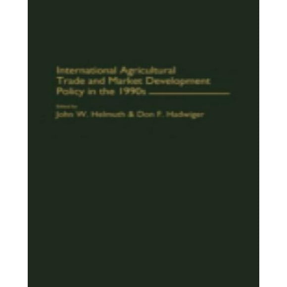 International Agricultural Trade and Market Development Policy in the 1990s