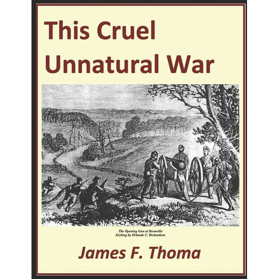 This Cruel Unnatural war: The American Civil War in Cooper County Missouri (Paperback)