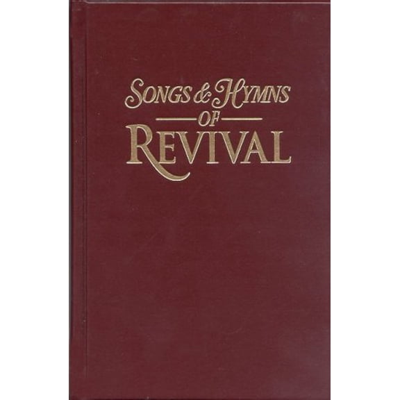 Pre-Owned Songs & Hymns of Revival: Burgundy Hardback (Hardcover) 1601713002 9781601713001