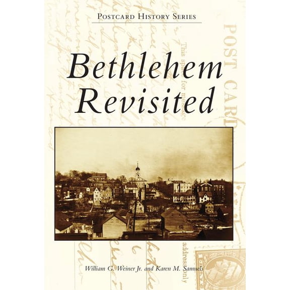 Postcard History Bethlehem Revisited, (Paperback)