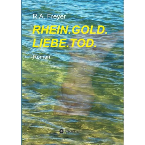 Pre-Owned Rhein.Gold.Liebe.Tod.: Roman (Paperback) 3347346246 9783347346246