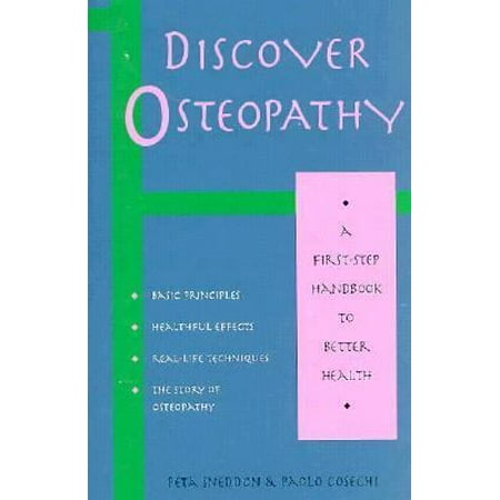 Discover Osteopathy: A First-Step Handbook to Better Health (Discover Better Health Series), Used [Paperback]