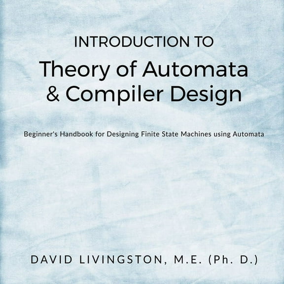 Introduction to Theory of Automata & Compiler Design, (Paperback)