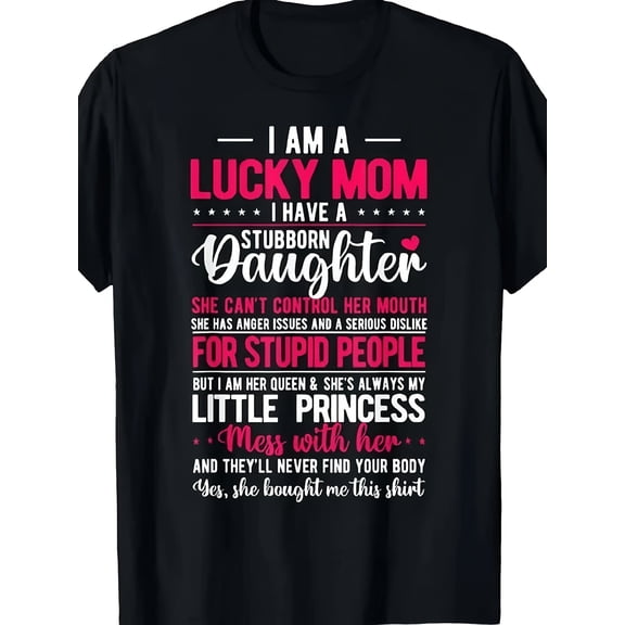 Women's Funny Lucky Stubborn Daughter Graphic T-Shirt
