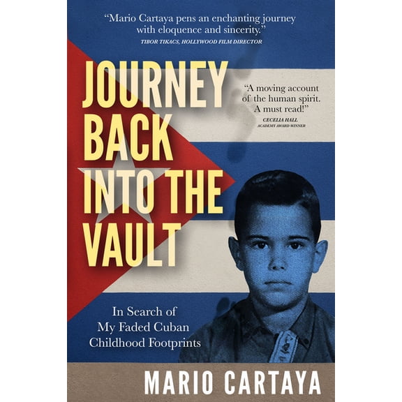 Journey Back Into the Vault: In Search of My Faded Cuban Childhood Footprints, (Paperback)