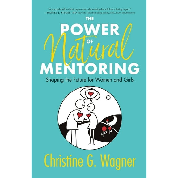 The Power of Natural Mentoring: Shaping the Future for Women and Girls, (Paperback)