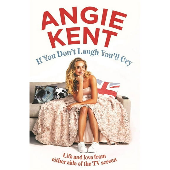 If You Don't Laugh You'll Cry : Life and love from either side of the TV screen (Paperback)