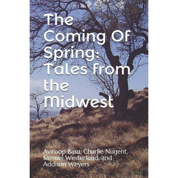 The Coming Of Spring : Tales from the Midwest (Paperback)