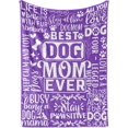 thumbnail image 1 of LHSHID Dog Mom Flannel Fleece Blankets Throws for Dog Lovers Best Dog Mom Ever Gifts Perfect for Mother's Day Birthday Christmas Thanksgiving Purple 40"x50", 1 of 5