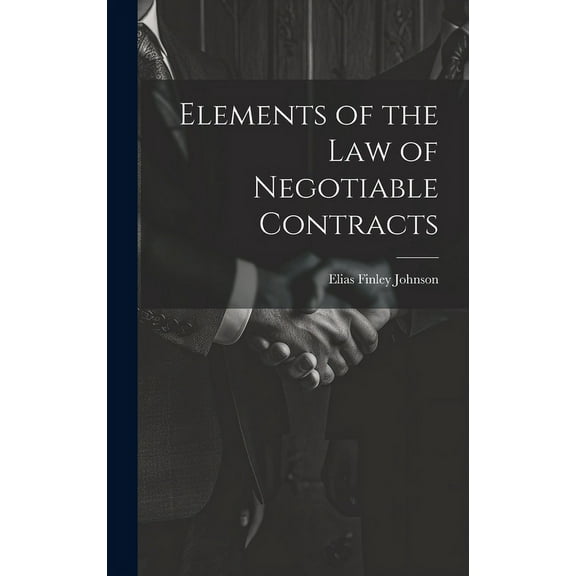 Elements of the Law of Negotiable Contracts (Hardcover)