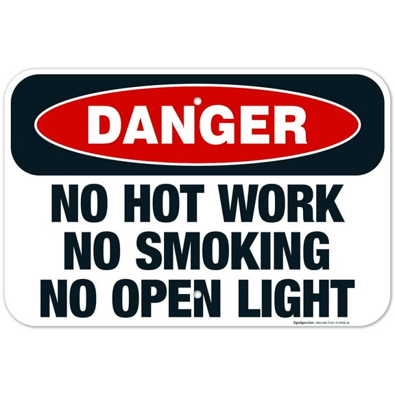 Danger No Hot Work No Smoking No Open Light Sign, OSHA Danger Sign, 12x18 Aluminum