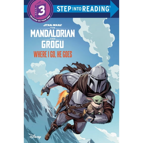 Step Into Reading, Step 3 Where I Go, He Goes (Star Wars: The Mandalorian and Grogu), (Paperback)