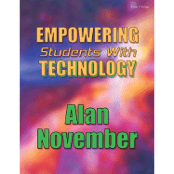 Pre-Owned Empowering Students with Technology (Paperback) by Alan C November