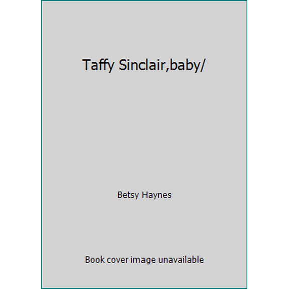 Pre-Owned Taffy Sinclair,baby/ (Paperback) 0553157132 9780553157130