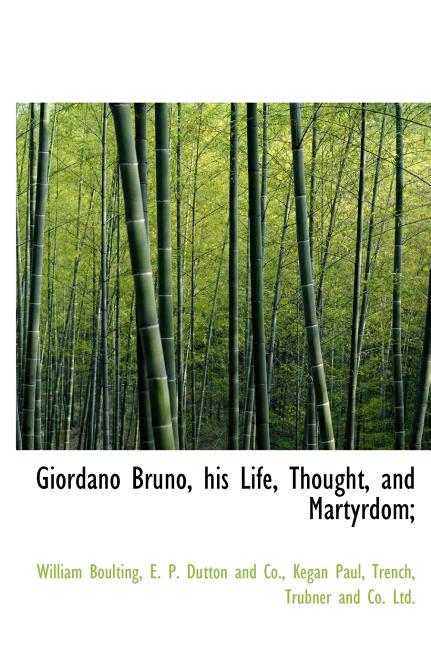 Giordano Bruno, His Life, Thought, and Martyrdom; (Hardcover) - Walmart.com