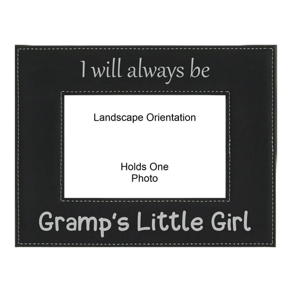 PrecisionNC Grandpa Gifts I Will Always be Gramp's Little Girl Fathers Day Engraved Leatherette Black Picture Frame 4x6 Landscape
